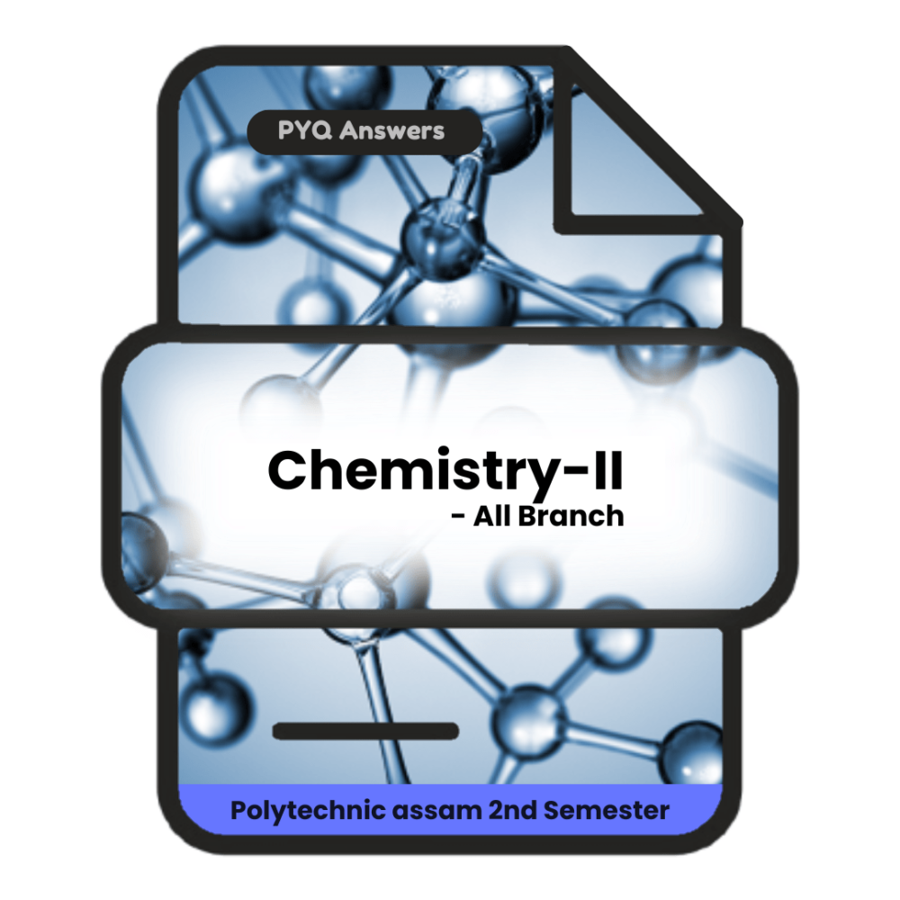 Chemistry - II | PYQ Solutions | 2nd Sem-Polytechnic Assam