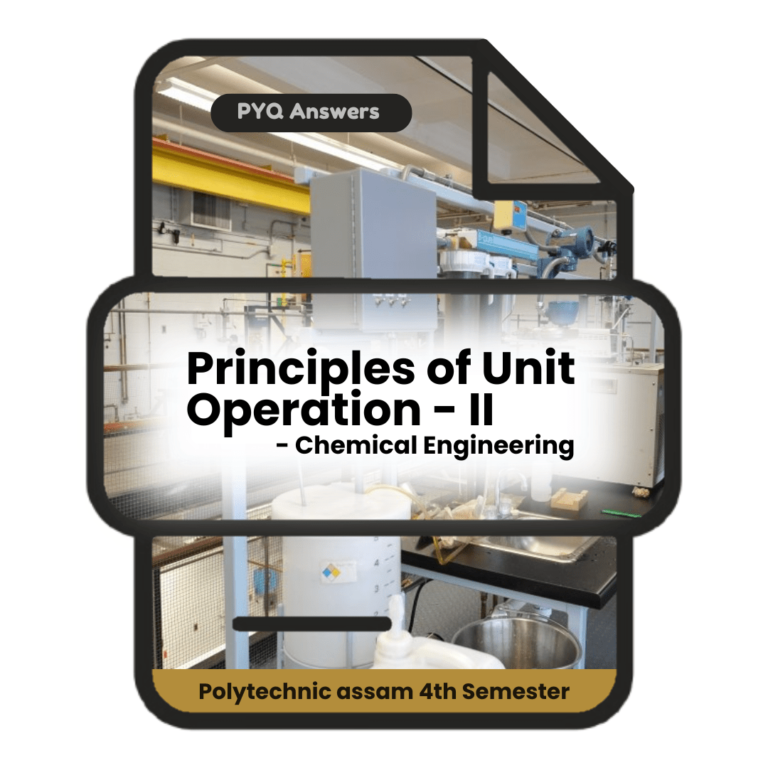 Principle of Unit Operation-II | Chemical Engineering | PYQ Solutions | 4th Sem-Polytechnic Assam