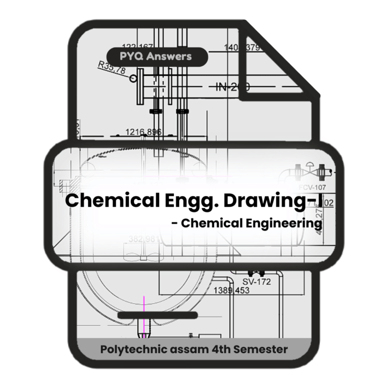 Chemical Engineering Drawing-I | Chemical Engineering | PYQ Solutions | 4th Sem-Polytechnic Assam