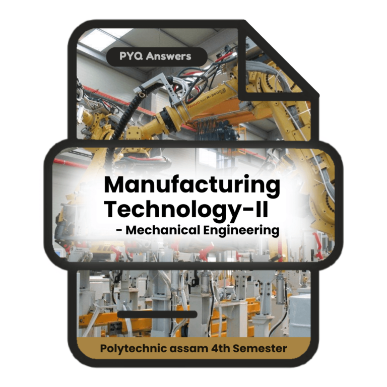 Manufacturing Technology-II | Mechanical Engineering | PYQ Solutions | 4th Sem-Polytechnic Assam