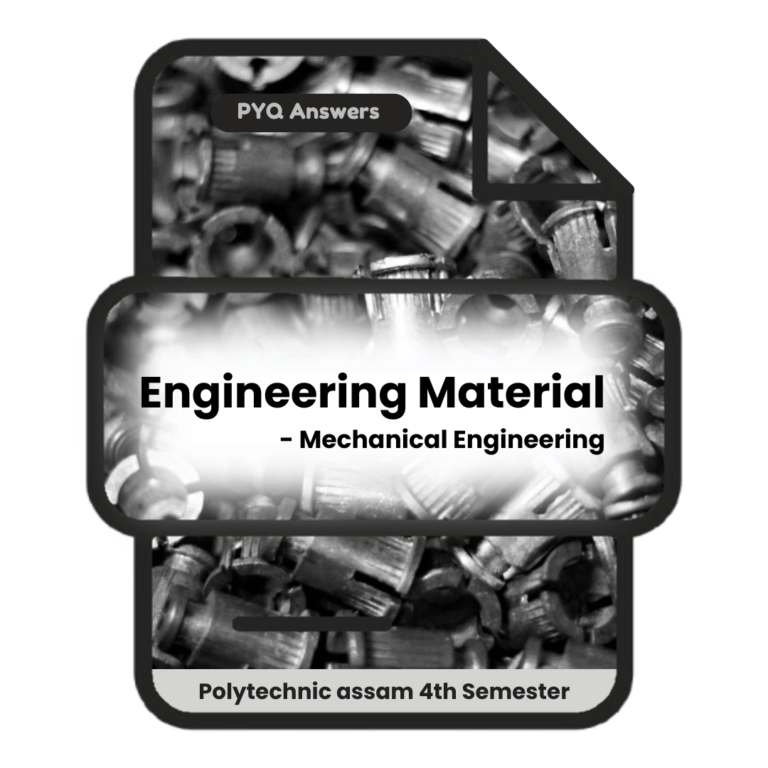 Engineering Material | Mechanical Engineering | PYQ Solutions | 4th Sem-Polytechnic Assam