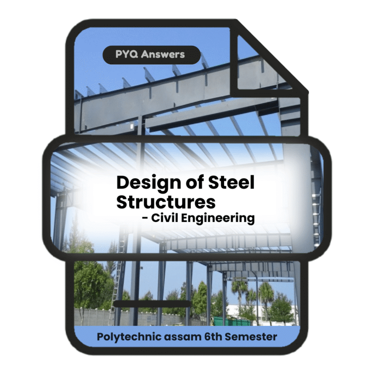 Design of Steel Structures | Civil Engineering | PYQ Solutions | 6th Sem Polytechnic Assam