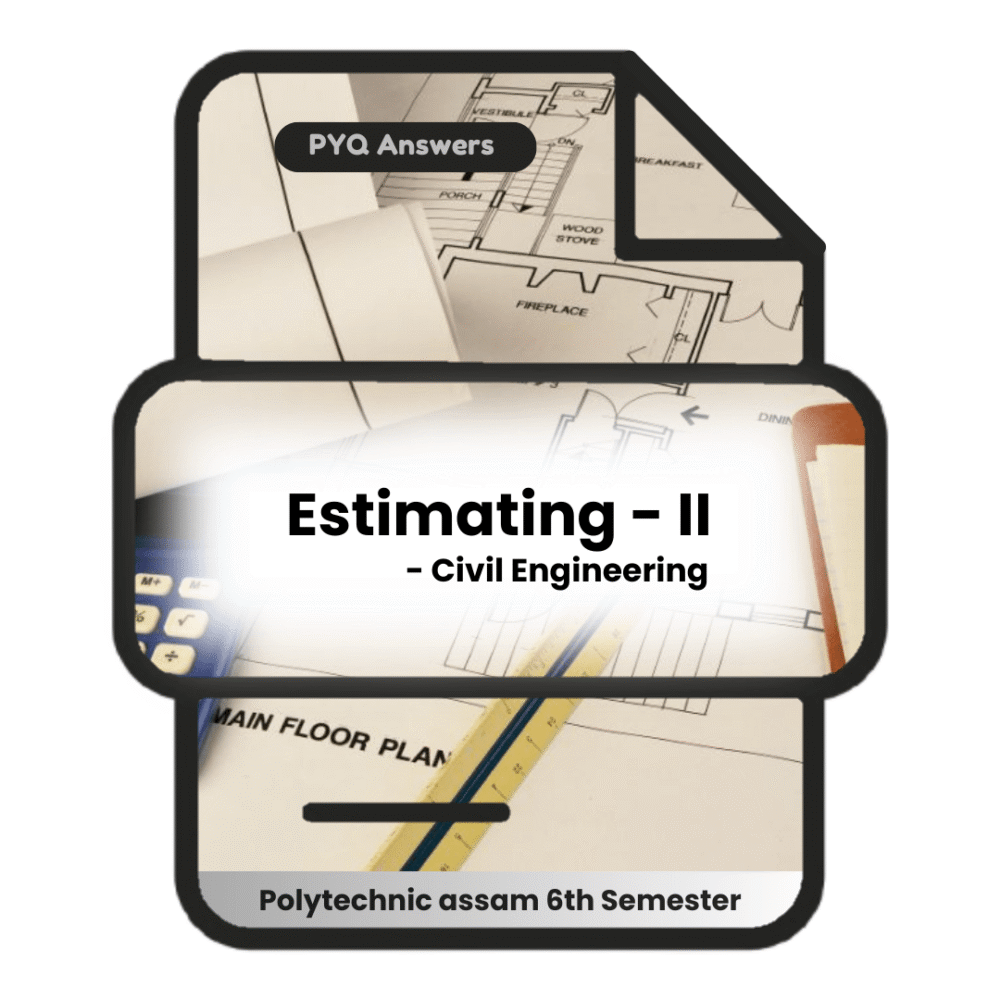 Estimating - II | Civil Engineering | PYQ Solutions | 6th Sem Polytechnic Assam