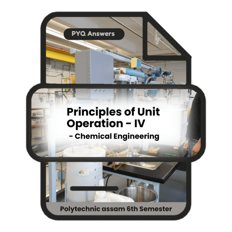 Principles of Unit Operation – IV | Chemical Engineering | PYQ Solutions | 6th Sem Polytechnic Assam