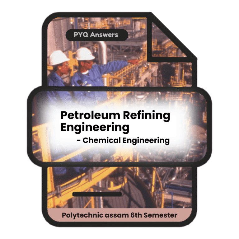Petroleum Refining Engineering | Chemical Engineering | PYQ Solutions | 6th Sem Polytechnic Assam