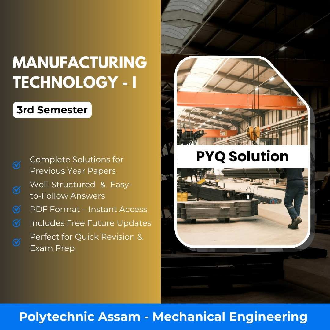 Manufacturing Technology-I | Mechanical Engineering | PYQ Solutions | 3rd Sem-Polytechnic Assam